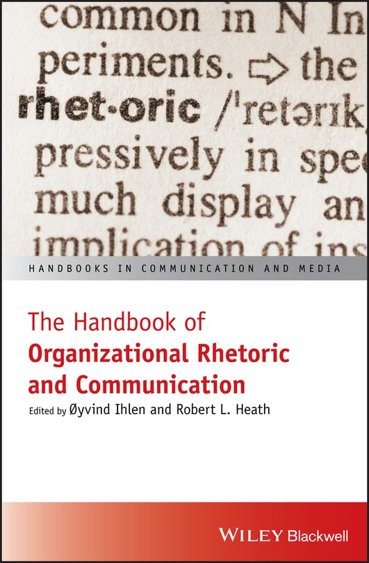 Front cover_The Handbook of Organizational Rhetoric and Communication