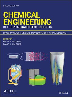 Front cover_Chemical Engineering in the Pharmaceutical Industry
