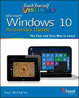 Teach Yourself VISUALLY Windows 10 Anniversary Update de Paul McFedries