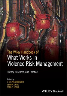 Front cover_The Wiley Handbook Of What Works In Violence Risk Management
