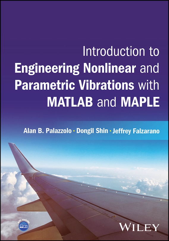 Front cover_Introduction to Engineering Nonlinear and Parametric Vibrations with MATLAB and Maple