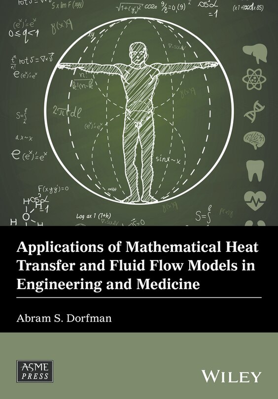 Front cover_Applications of Mathematical Heat Transfer and Fluid Flow Models in Engineering and Medicine