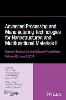 Front cover_Advanced Processing and Manufacturing Technologies for Nanostructured and Multifunctional Materials III, Volume 37, Issue 5