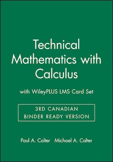 Technical Mathematics with Calculus, 3rd Canadian Binder Ready Version with WileyPLUS LMS Card Set