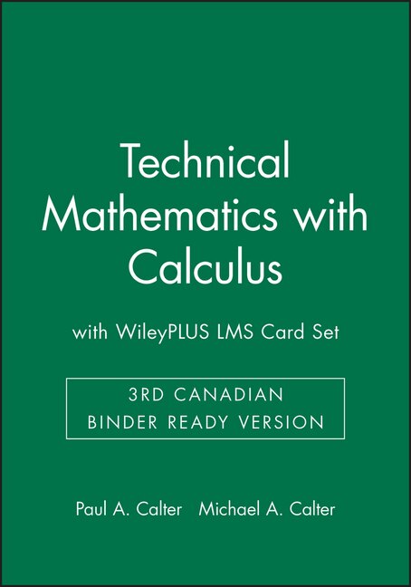 Technical Mathematics with Calculus, 3rd Canadian Binder Ready Version with WileyPLUS LMS Card Set