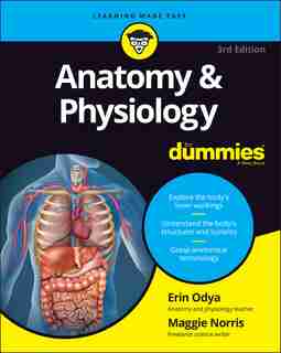 Anatomy & Physiology For Dummies by Erin Odya