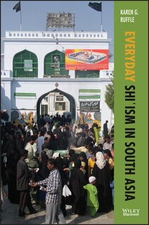 Front cover_Everyday Shi'ism In South Asia