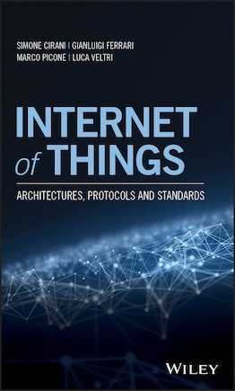 Internet of Things: Architectures, Protocols and Standards