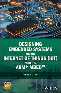 Front cover_Designing Embedded Systems and the Internet of Things (IoT) with the ARM mbed