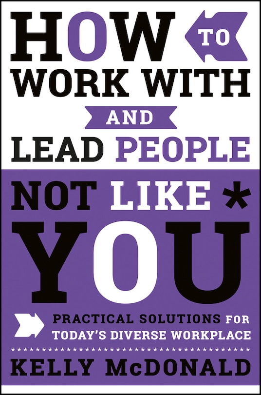 Front cover_How to Work With and Lead People Not Like You
