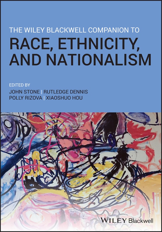 Front cover_The Wiley Blackwell Companion To Race, Ethnicity, And Nationalism