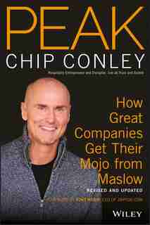 PEAK: How Great Companies Get Their Mojo from Maslow Revised and Updated de Chip Conley