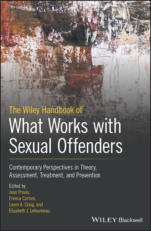 Front cover_The Wiley Handbook Of What Works With Sexual Offenders