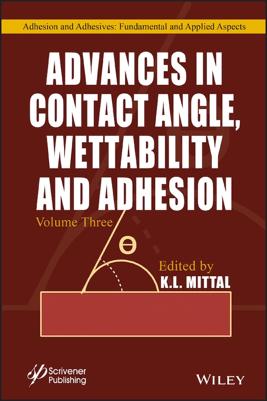 Couverture_Advances in Contact Angle, Wettability and Adhesion, Volume 3