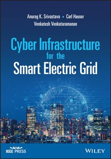 Front cover_Cyber Infrastructure for the Smart Electric Grid