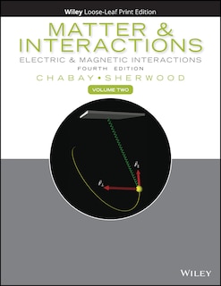 Matter And Interactions, Volume 2: Electric And Magnetic Interactions