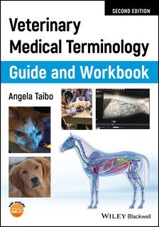 Front cover_Veterinary Medical Terminology Guide and Workbook