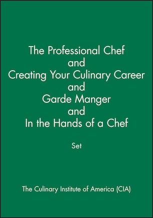 The Professional Chef & Creating Your Culinary Career & Garde Manger & In the Hands of a Chef Set