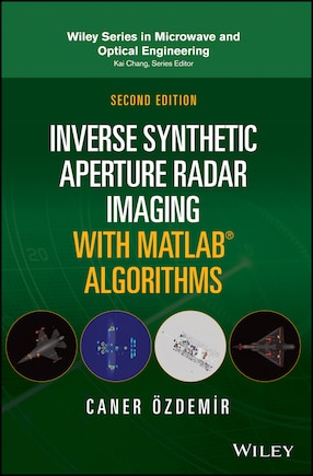 Inverse Synthetic Aperture Radar Imaging With Matlab Algorithms