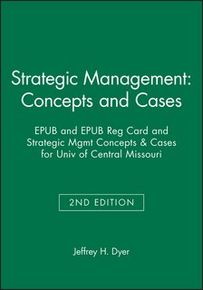 Strategic Management: Concepts and Cases 2nd Edition EPUB and EPUB Reg Card and Strategic Mgmt Concepts & Cases 2e f/Univ of Central Missouri