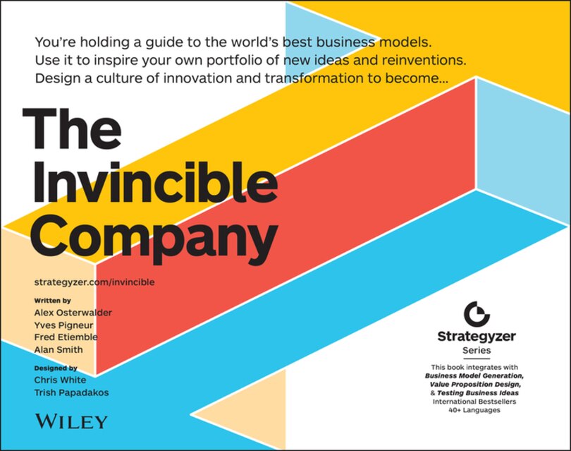 The Invincible Company: How To Constantly Reinvent Your Organization With Inspiration From The World's Best Business Models image number 0