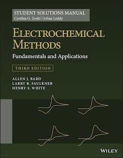 Front cover_Electrochemical Methods: Fundamentals and Applications, 3e Student Solutions Manual