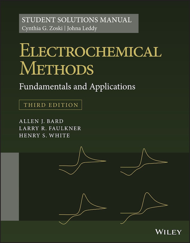 Front cover_Electrochemical Methods: Fundamentals and Applications, 3e Student Solutions Manual