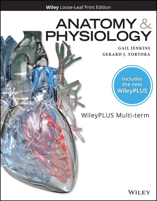 Front cover_Anatomy and Physiology, 1e WileyPLUS Card with Loose-Leaf Set Multi-Term