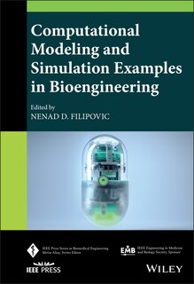 Front cover_Computational Modeling And Simulation Examples In Bioengineering