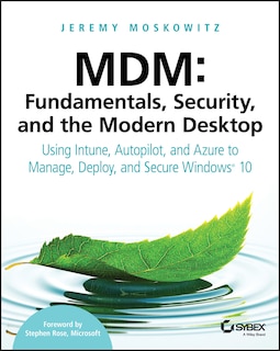 Front cover_Mdm: Fundamentals, Security, And The Modern Desktop