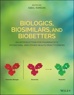 Front cover_Biologics, Biosimilars, And Biobetters