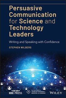 Couverture_Persuasive Communication for Science and Technology Leaders