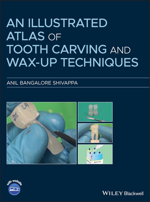 Front cover_An Illustrated Atlas Of Tooth Carving And Wax-up Techniques