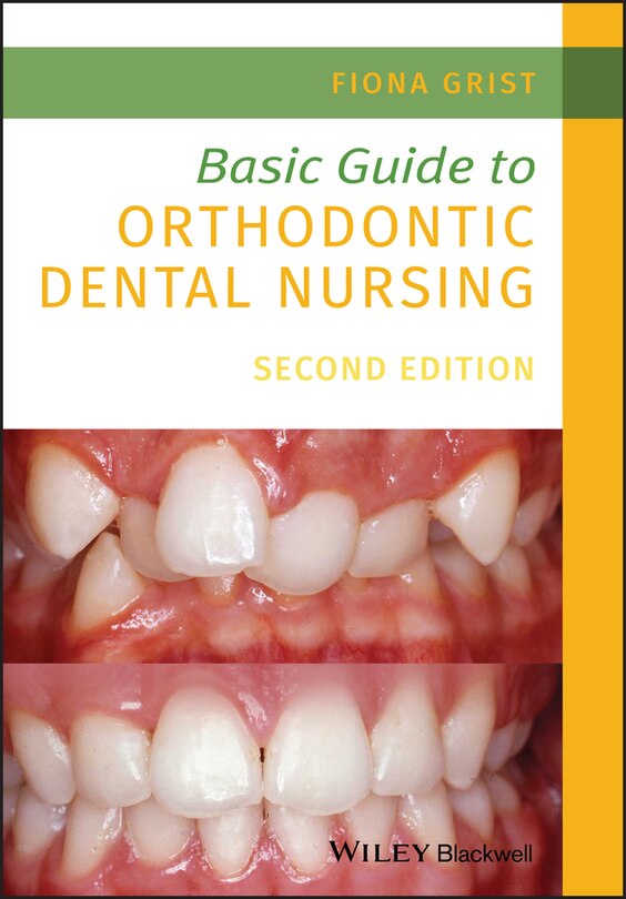Front cover_Basic Guide To Orthodontic Dental Nursing