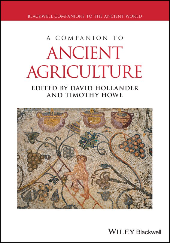 Front cover_A Companion to Ancient Agriculture