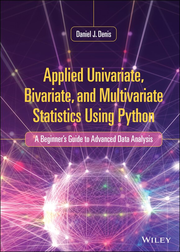 Front cover_Applied Univariate, Bivariate, And Multivariate Statistics Using Python