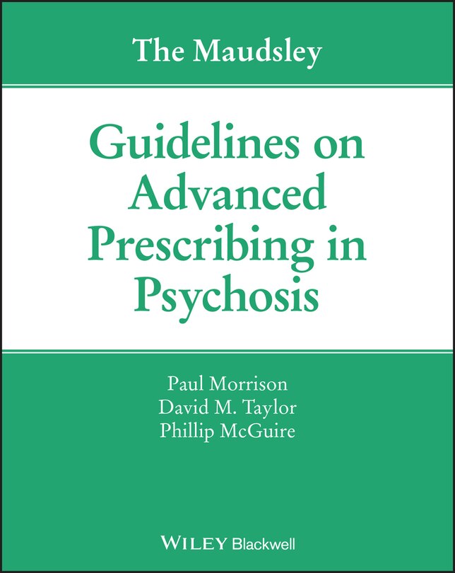 Front cover_The Maudsley Guidelines On Advanced Prescribing In Psychosis
