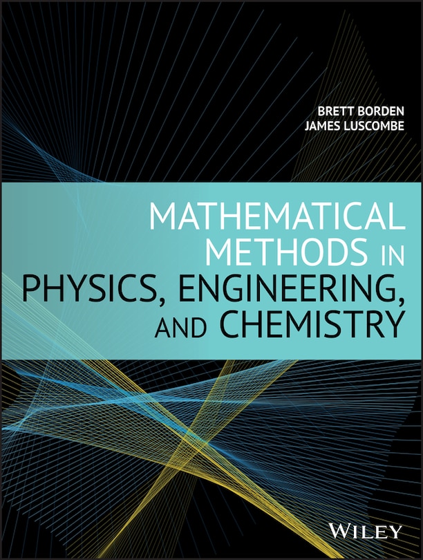 Front cover_Mathematical Methods In Physics, Engineering, And Chemistry