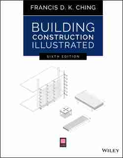 Building Construction Illustrated de Francis D. K. Ching
