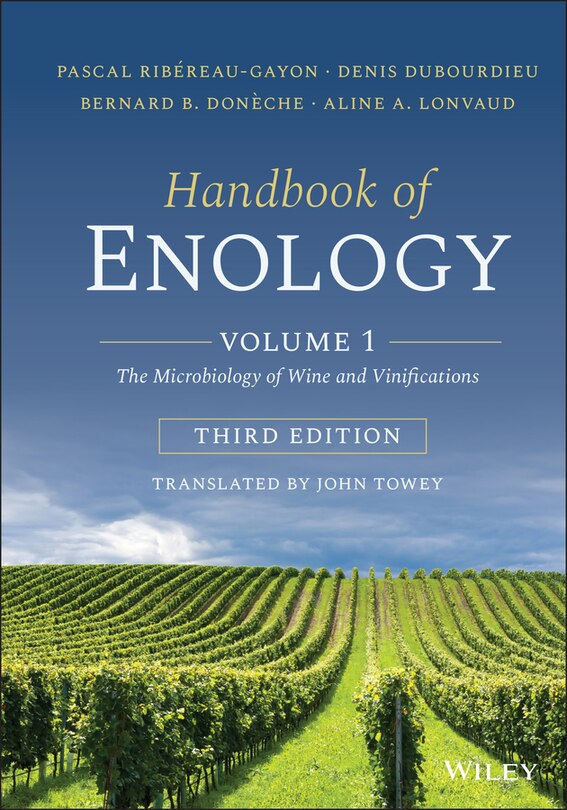 Handbook Of Enology, Volume 1: The Microbiology Of Wine And Vinifications