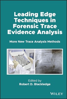 Front cover_Leading Edge Techniques in Forensic Trace Evidence Analysis