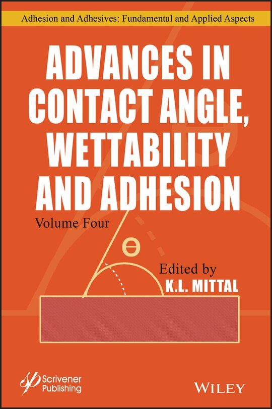 Front cover_Advances In Contact Angle, Wettability And Adhesion, Volume 4