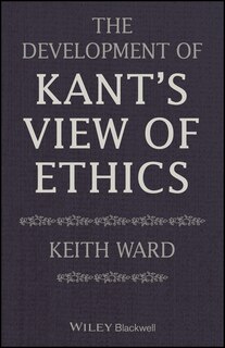 Couverture_The Development Of Kant's View Of Ethics