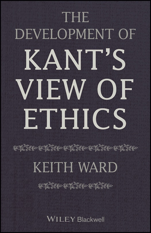 Couverture_The Development Of Kant's View Of Ethics