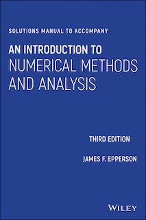 Front cover_Solutions Manual to accompany An Introduction to Numerical Methods and Analysis