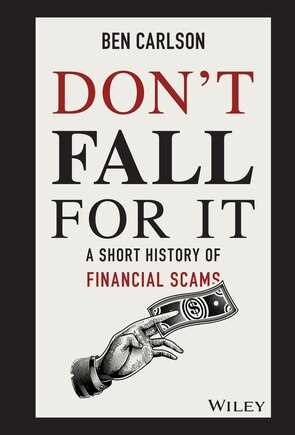 Don't Fall For It: A Short History of Financial Scams