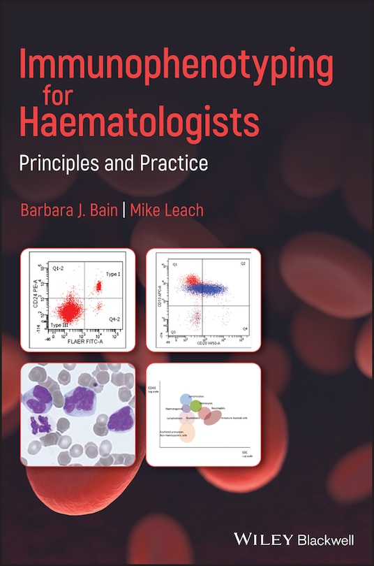 Immunophenotyping For Haematologists: Principles And Practice