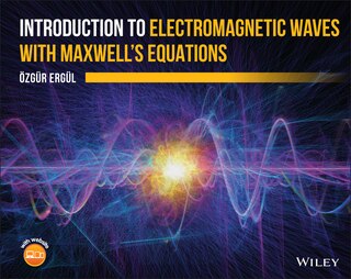 Couverture_Introduction To Electromagnetic Waves With Maxwell's Equations