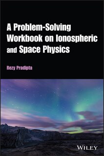 Front cover_A Problem-Solving Workbook on Ionospheric and Space Physics