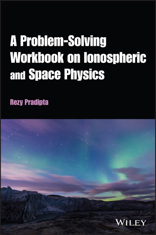 Front cover_A Problem-Solving Workbook on Ionospheric and Space Physics